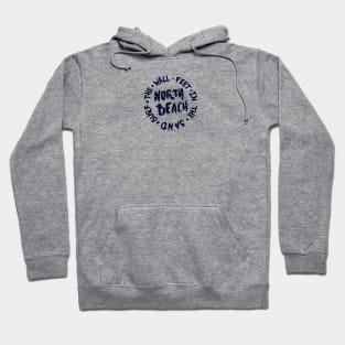 Surf The Wall - Feet In The Sand - Hampton Beach - North Beach Hoodie